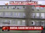Haberal Kararı Haftaya Çıkacak