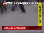 Libya Da Ayaklandı
