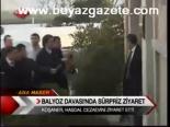 Balyoz Davasında Sürpriz Ziyaret