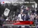 Libya'da Durum Ciddi