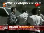 Maskeli Provokasyon