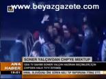 Soner Yalçın'dan Chp'ye Mektup