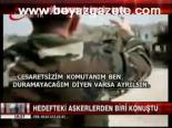 Hedefteki Asker Konuştu