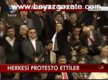Herkesi Protesto Ettiler