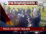 Polis Otobüs Taşladı