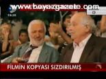 Filmin Kopyası Sızdırılmış