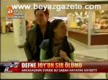 Defne Joy'un Sır Ölümü