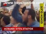 Mübarek İstifa Etmiyor