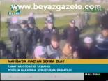Manisa'da Maçtan Sonra Olay