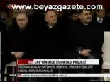 Chp'nin Aile Sigortası Projesi