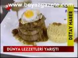 Dünya Lezzetleri Yarıştı