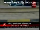 Libya'da Bilanço Ağırlaşıyor