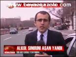 Alkol Sınırını Aşan Yandı