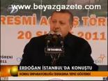 Erdoğan İstanbul'da Konuştu