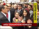 Aksu Osmaniye'de Konuştu