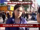 Güzellik Karın Doyuruyor!