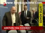 Mektubu Kim Sızdırdı