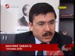 Adayımız Şaban İş