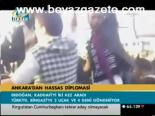 Ankara'dan Hassas Diplomasi