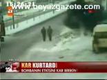 Kar Kurtardı