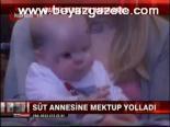Süt Annesine Mektup Yolladı