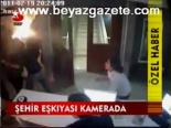 Şehir Eşkıyası Kamerada