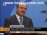 Çelik: Libya'da Olup Bitenden Türkleri Sorumlu Tutmak Kabul Edilebilir Bir Şey Değil