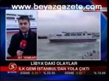 İlk Gemi İstanbul'dan Yola Çıktı