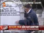 Acıları Her Gün Katlanıyor