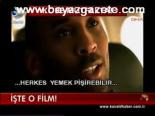 İşte O Film!