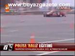 Polise Ralli Eğitimi