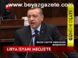 Libya İsyanı Meclis'te