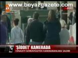 Şiddet Kamerada