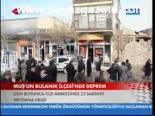 Muş'un Bulanık İlçesi'nde Deprem