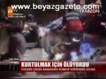 Kurtulmak İçin Ölüyordu