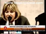 Serter Hakkında Suç Duyurusu