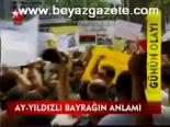 Ay - Yıldızlı Bayrağın Anlamı