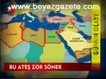 Bu Ateş Zor Söner