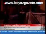 İstanbul'da Bilişim Operasyonu