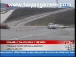 İstanbul'da Polise F1 Tekniği