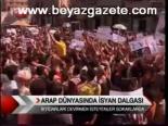 Arap Dünyasında İsyan Dalgası