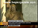 Kadadfi'den Tehdit