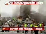 Deprem Yeni Zelanda'yı Vurdu