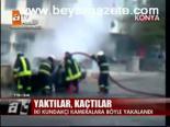 Yaktılar, Kaçtılar