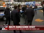 Adliye Bahçesinde Ceset