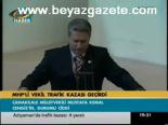 Mhp'li Vekil Trafik Kazası Geçirdi