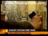 Kaddafi Katliam Emri Verdi