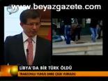 Libya'da Bir Türk Öldü