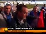 Libya Cehenneminden Kaçış