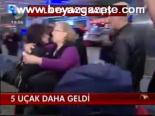 Libya'dan 5 Uçak Daha...